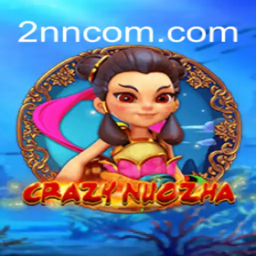 CrazyNuoZha: Uma Imersão no Mundo de 2nn